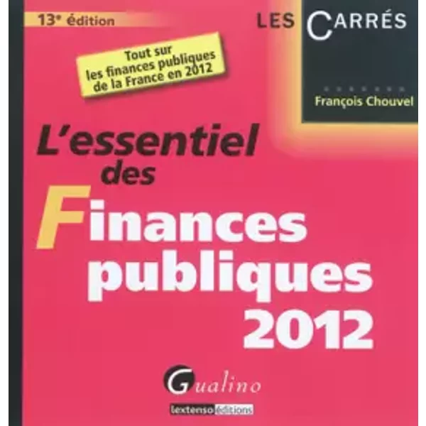 L'essentiel Des Finances Publiques 2012 - FrançOis Chouvel-image