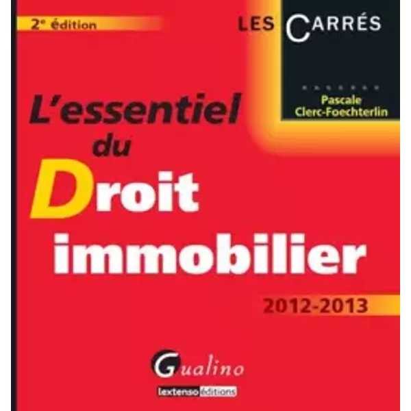 L'essentiel Du Droit Immobilier : 2012-2013 - Pascale Clerc-Foecheterlin-image