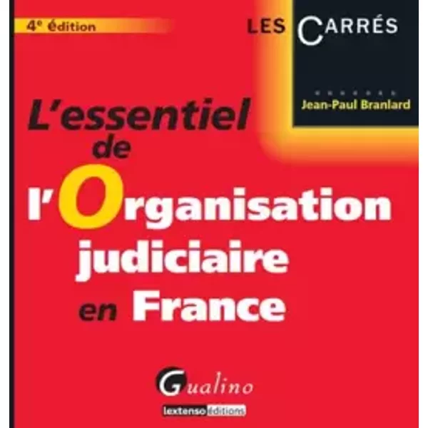 L'essentiel De L'organisation Judiciaire En France - Jean-Paul Branlard-image
