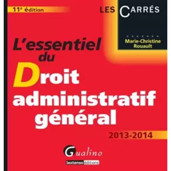 L'essentiel Du Droit Administratif GéNéRal 2013-2014 - Marie-Christine Rouault-image