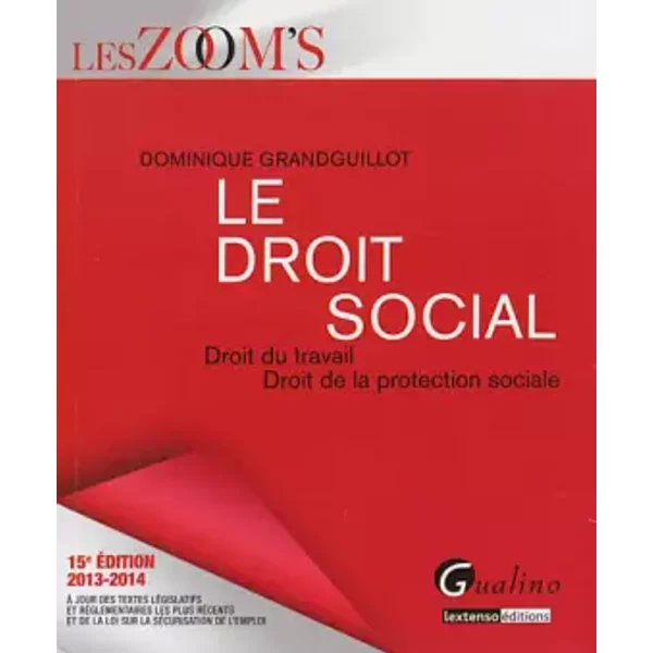 Le Droit Social : Droit Du Travail, Droit De La Protection Sociale - Dominique Grandguillot-image
