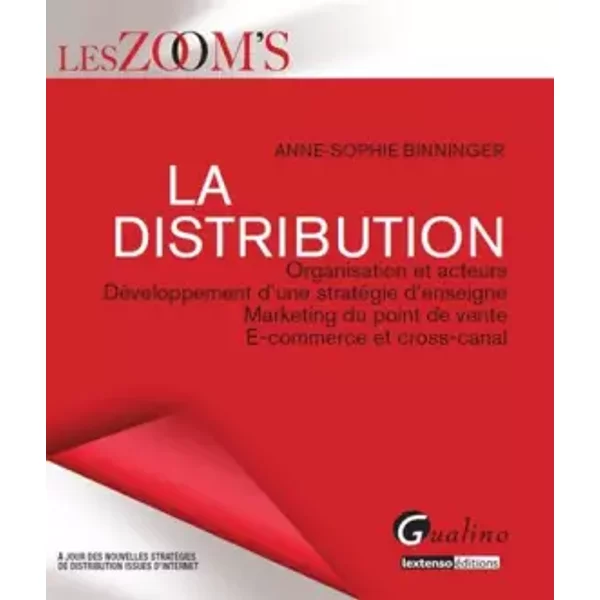 Zoom's La distribution. Organisation et acteurs. Développement d'une stratégie d'enseigne, Marketing - Anne-sophie Binninger