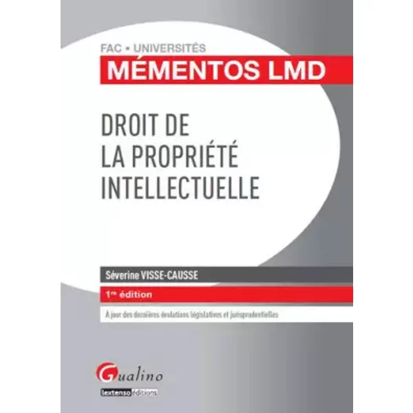 Mémentos LMD - Droit de la propriété intellectuelle - Severine Visse-causse