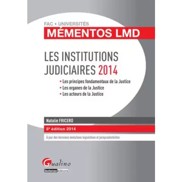 Mémentos LMD - Institutions judiciaires 2014-2015, 5ème édition - Natalie Fricero