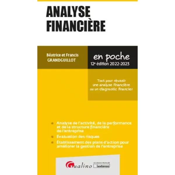 Analyse FinancièRe: Tout Pour RéUssir Une Analyse FinancièRe Ou Un Diagnostic Financier - Francis Grandguillot, BéAtrice Grandguillot-image