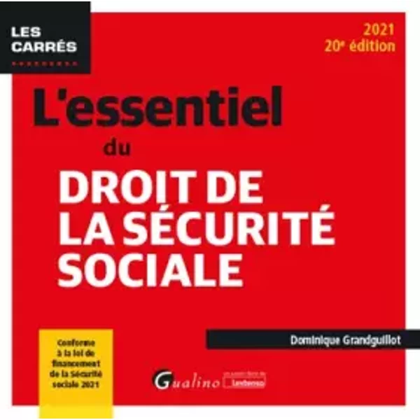 L'essentiel Du Droit De La SéCurité Sociale: Conforme à La Loi De Financement De La SéCurité Sociale Pour 2021 (2021) - Dominique Grandguillot-image