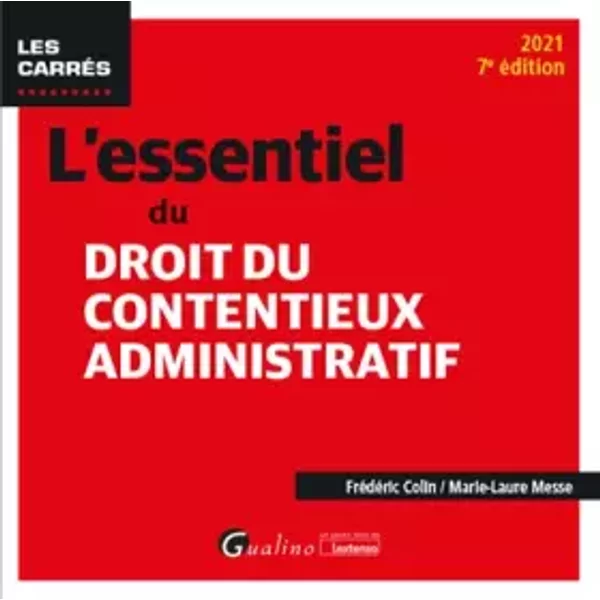 L'essentiel Du Droit Du Contentieux Administratif - FréDéRic Colin, Marie-Laure Messe-image