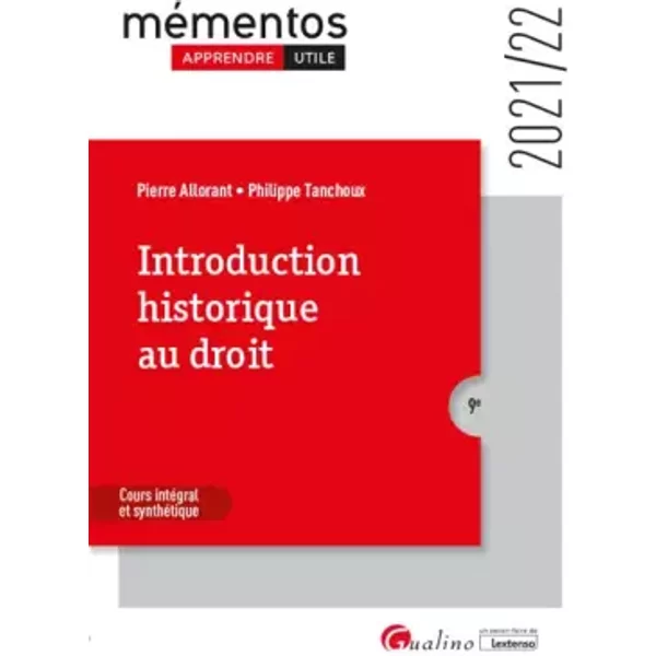 Introduction historique au droit: Toutes les notions fondamentales pour comprendre les systèmes juridiques contemporains (2021-2022) - Philippe Tanchoux, Pierre Allorant