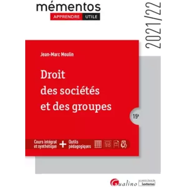 Droit Des SociéTéS Et Des Groupes: Un Cours Clair, Structuré Et Accessible Pour L'éTudiant - Jean-Marc Moulin-image