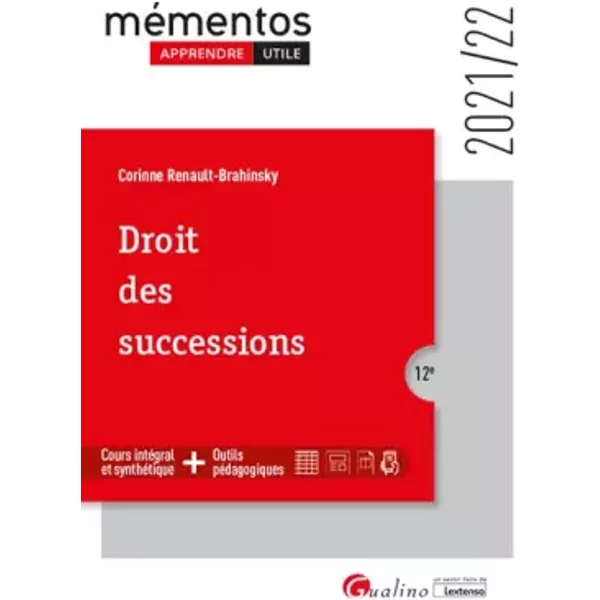 Droit des successions: Cours intégral et synthétique - Outils pédagogiques - Corinne Renault-Brahinsky
