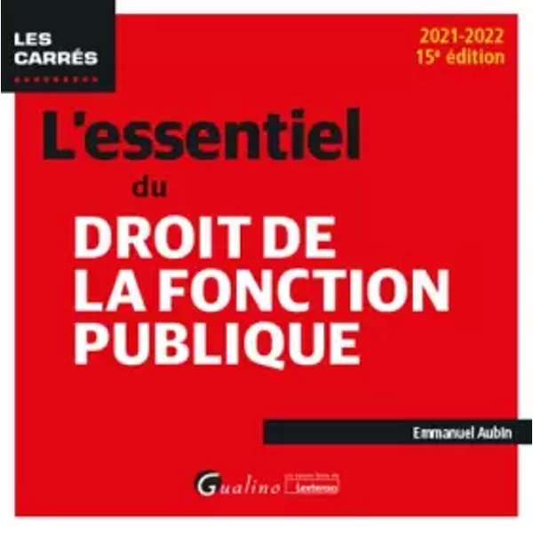 L'essentiel du droit de la fonction publique - Emmanuel Aubin