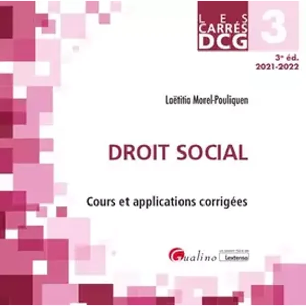 DCG 3 - Droit social: Cours et applications corrigées (2021) - Laëtitia Morel-Pouliquen
