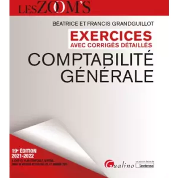 Exercices Avec CorrigéS DéTailléS - Comptabilité GéNéRale: 85 Exercices De Comptabilité GéNéRale Avec Des CorrigéS DéTailléS - BéAtrice Grandguillot, Francis Grandguillot-image