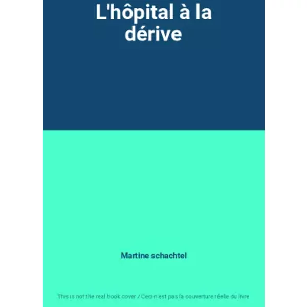 L'hôPital à La DéRive - Martine Schachtel-image