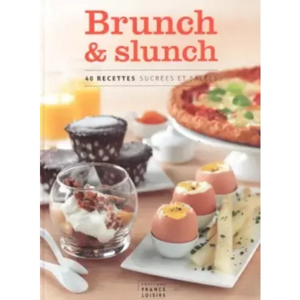 Brunch Et Slunch -40 Recettes SucréEs Et SaléEs - Rina Nurra DanièLe De Yparraguirre-image