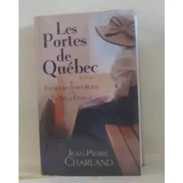 Les Portes Du Quebec Tome1 Et 2 - Jean Pierre Charland-image
