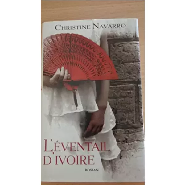 L'éVentail D'ivoire - Christine Navarro-image
