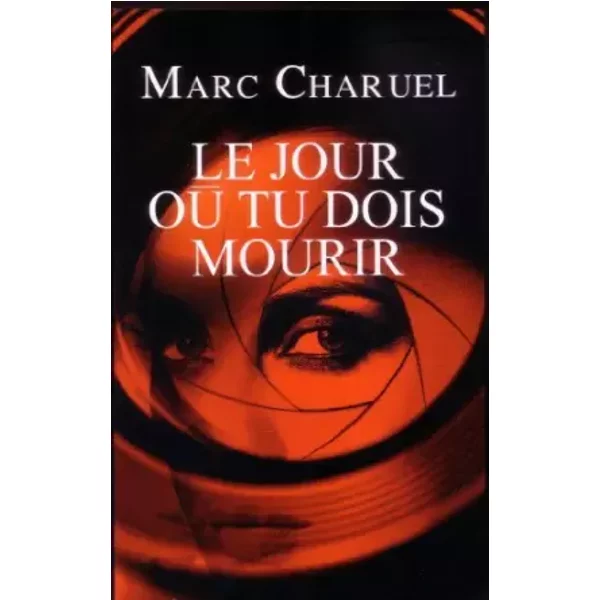 Le Jour Où Tu Dois Mourir - Charuel Marc-image