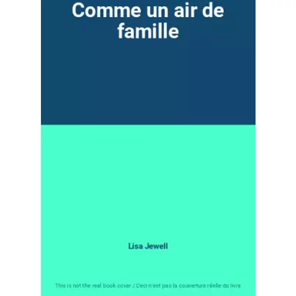 Comme Un Air De Famille - Lisa Jewell-image