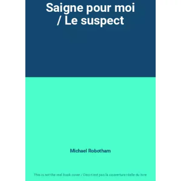 Saigne Pour Moi / Le Suspect - Michael Robotham-image