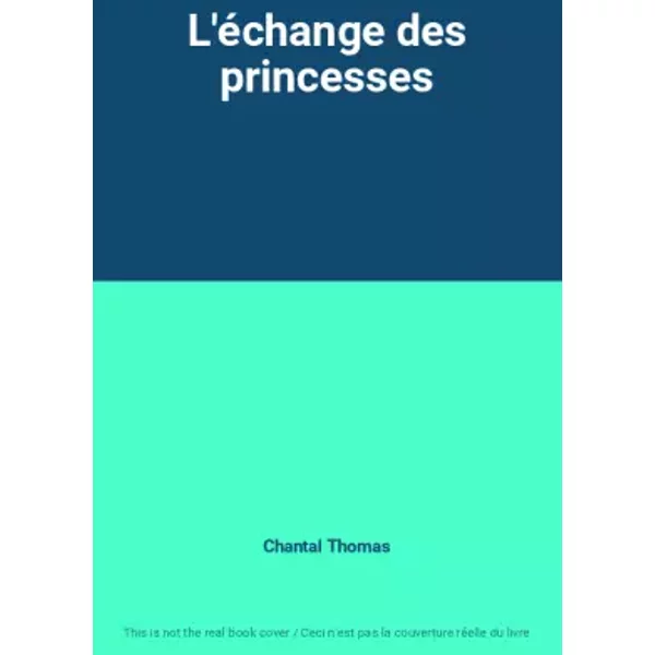 L'éChange Des Princesses - Chantal Thomas-image