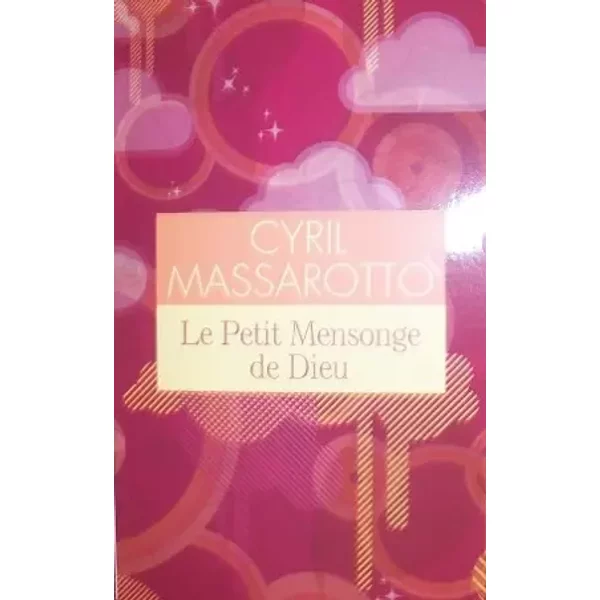 Le Petit Mensonge De Dieu De Massarotto Cyril (2014) - Massarotto Cyril-image