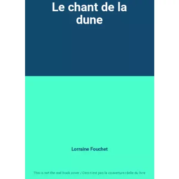Le Chant De La Dune - Lorraine Fouchet-image