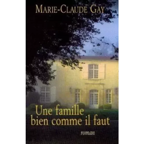 Une Famille Bien Comme Il Faut - Gay Marie Claude-image