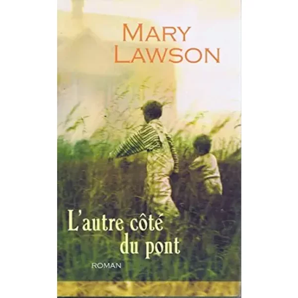 L'autre CôTé Du Pont - Mary Lawson-image