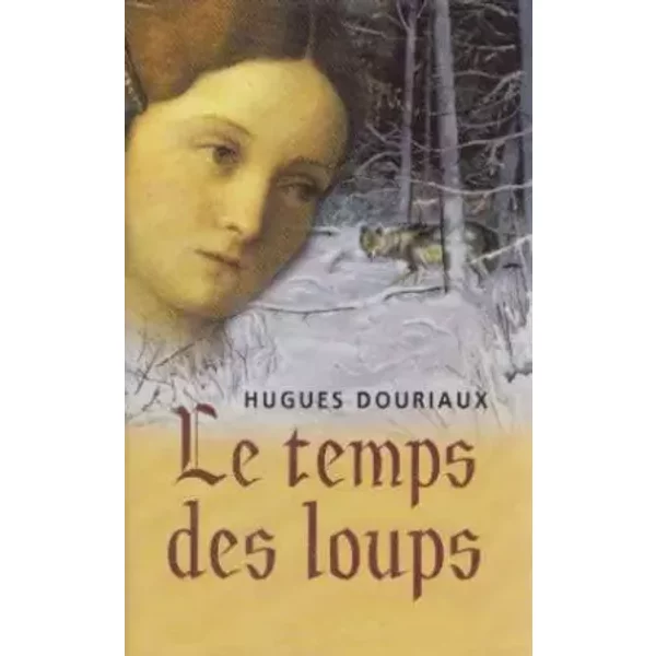 Le Temps Des Loups - Douriaux Hugues-image