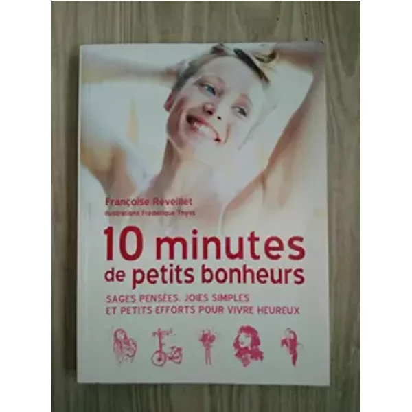 10 Minutes De Petits Bonheur - Reveillet Francoise-image