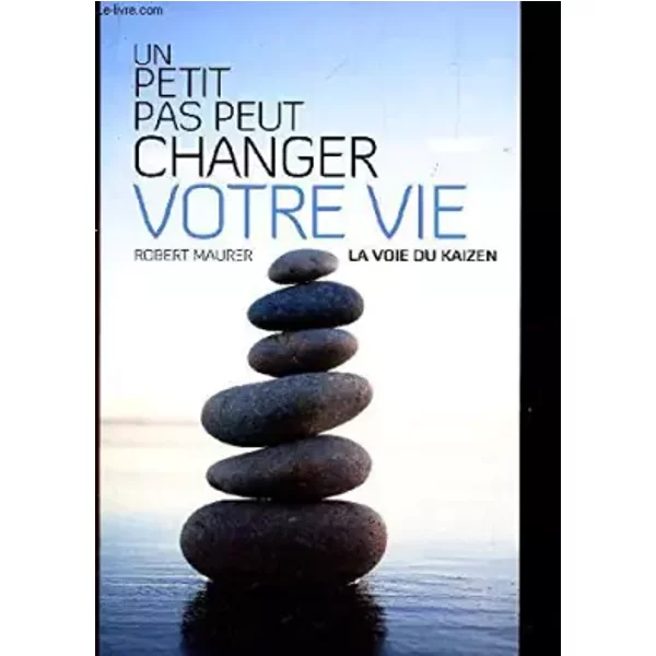 Un Petit Pas Peut Changer Votre Vie - La Voie Du Kaizen - Maurer Robert-image