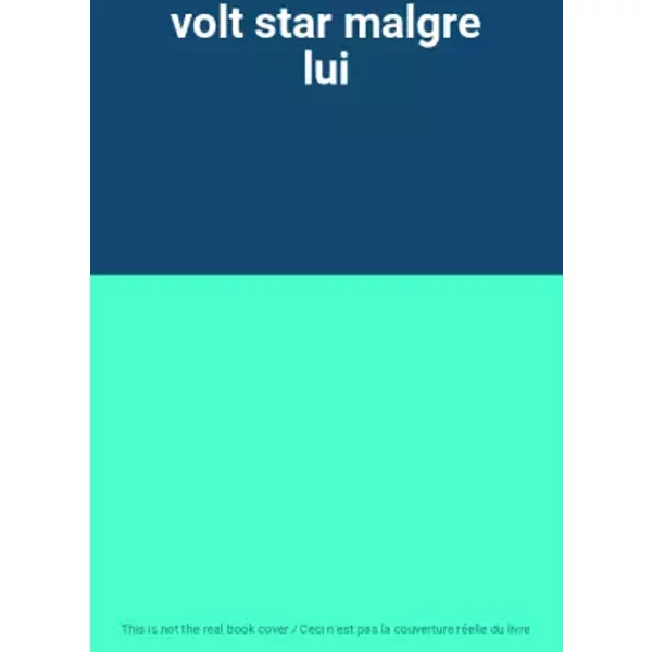 Volt Star Malgre Lui-image