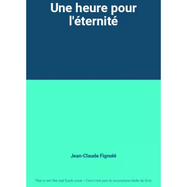 Une Heure Pour L'éTernité - Jean-Claude Fignolé-image