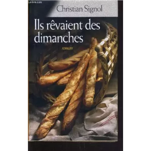 Ils RêVaient Des Dimanches - Signol Christian-image