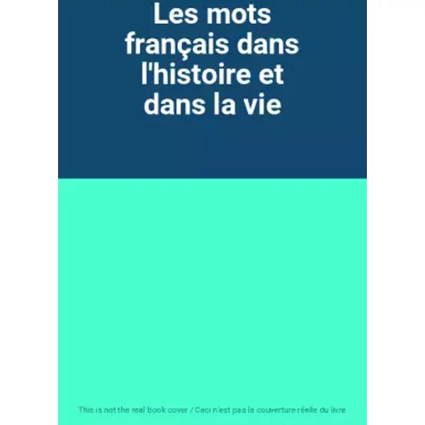Les Mots FrançAis Dans L'histoire Et Dans La Vie-image