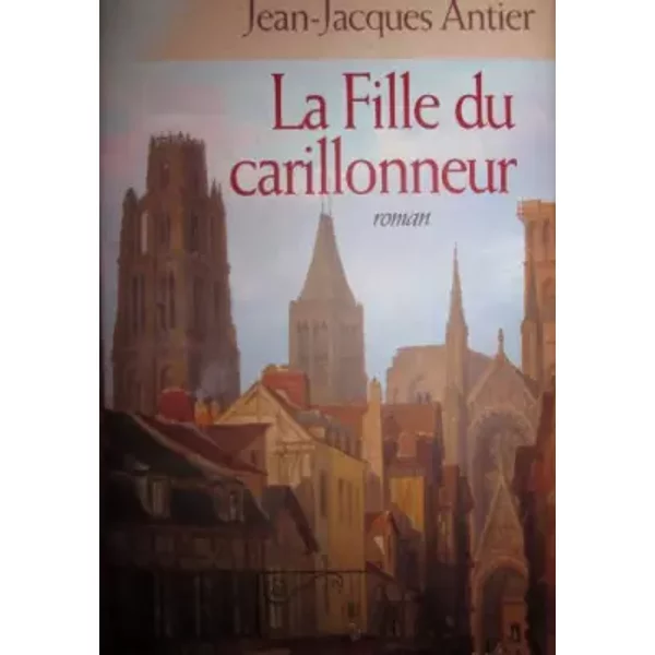 La Fille Du Carillonneur - Jean-Jacques Antier-image