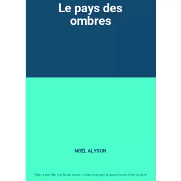 Le Pays Des Ombres - NoËL Alyson-image