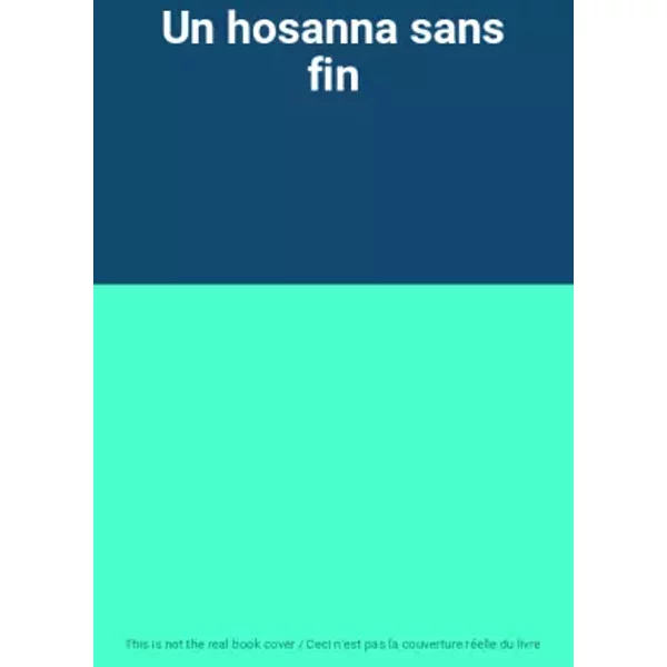 Un hosanna sans fin