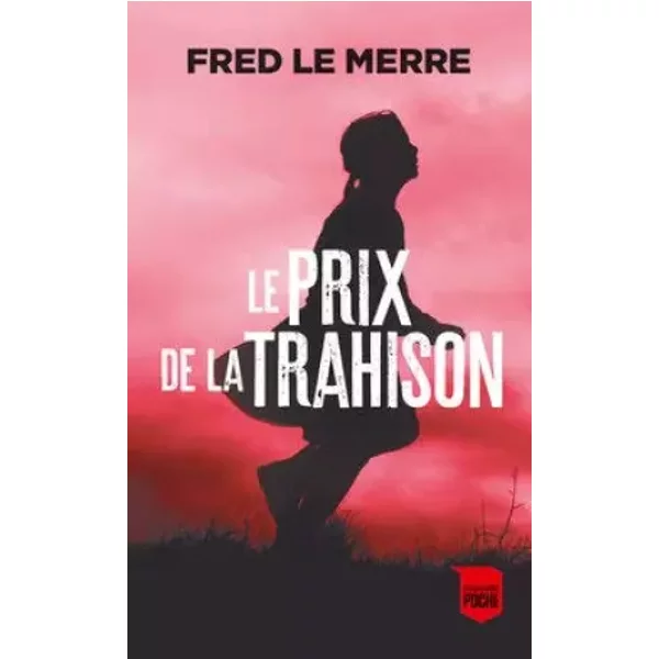 Le Prix De La Trahison - Fred Le Merre-image