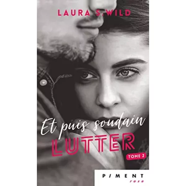 Et Puis Soudain Lutter - Tome 2 - Laura S. Wild-image