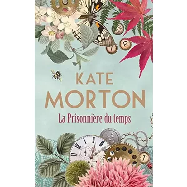 La prisonnière du temps - Kate Morton