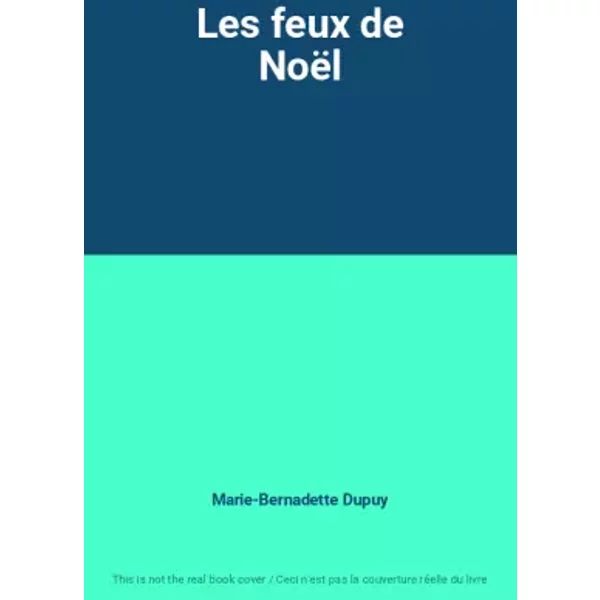 Les Feux De NoëL - Marie-Bernadette Dupuy-image