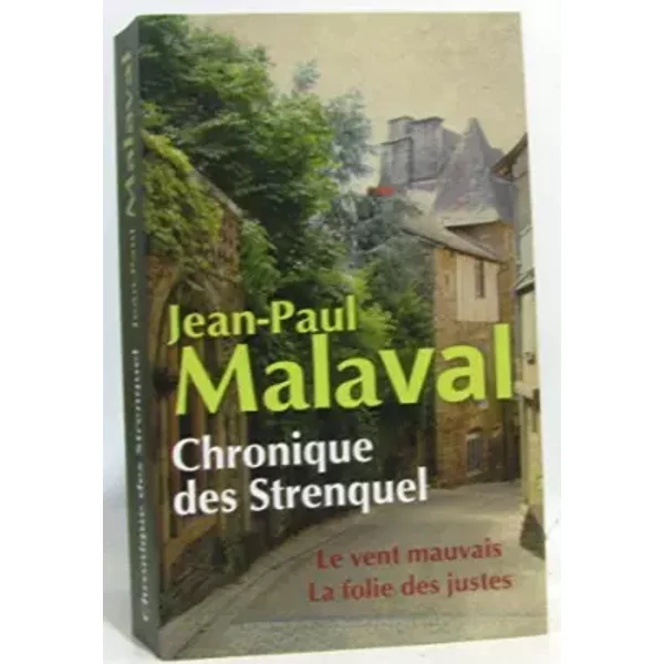 Chronique Des Strenquel - Le Vent Mauvais, La Folie Des Justes - France Loisirs Jean-Paul Malaval-image