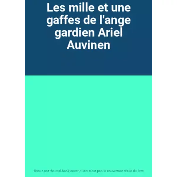 Les mille et une gaffes de l'ange gardien Ariel Auvinen