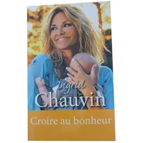 Croire Au Bonheur - Ingrid Chauvin-image