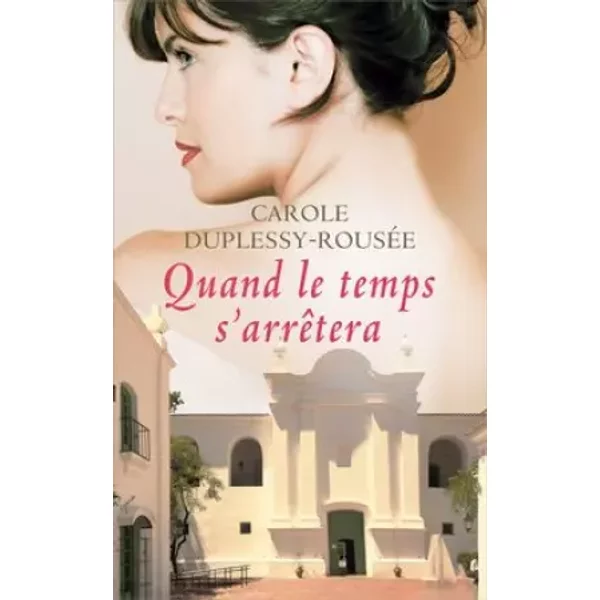 Quand Le Temps S’ArrêTera - Carole Duplessy-RouséE-image