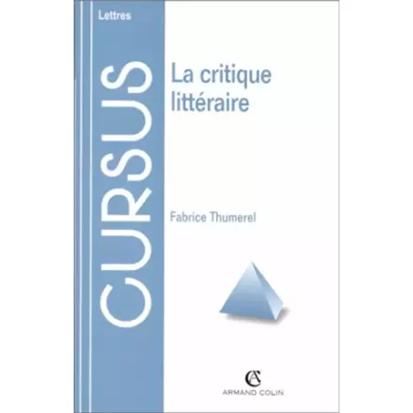 La critique littéraire - Fabrice Thumerel