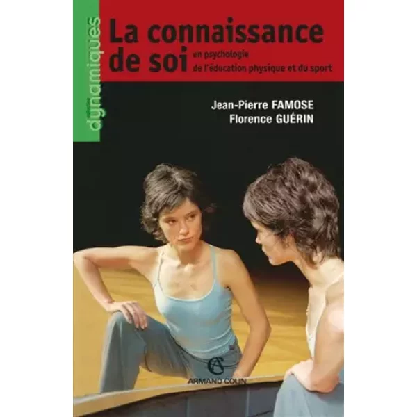 La Connaissance De Soi: En Psychologie De L'éDucation Physique Et Du Sport - Jean-Pierre Famose, Florence GuéRin-image