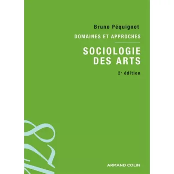 Sociologie des arts - Bruno Péquignot